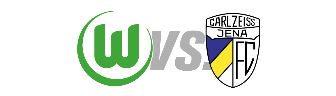 VfL Wolfsburg vs. Carl Zeiss Jena 