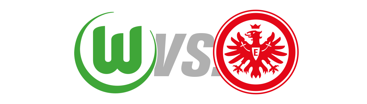 VfL Wolfsburg vs. Eintracht Frankfurt