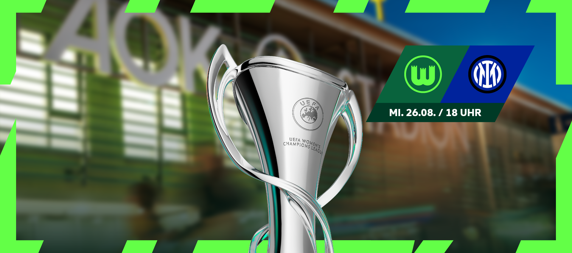 Grafik zum UWCL-Spiel VfL Wolfsburg gegen Inter am Mittwoch, 26.08., um 18 Uhr mit Pokal.