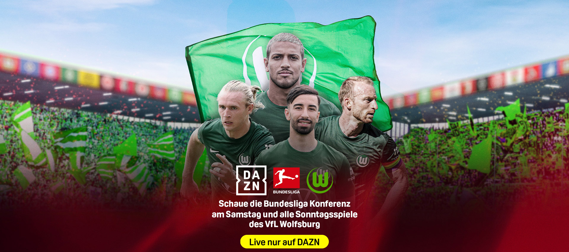 Werbung: Schaue die Bundesligaspiele Konferenz am Samstag und alle Sonntagsspiele des VfL Wolfasburg. Live nur auf DAZN. Spieler des VfL Wolfsburg sowie die Logos von DAZN, Bundesliga und dem VfL Wolfsburg sind zu sehen.