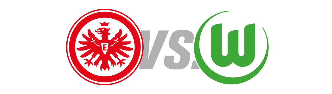 Eintracht Frankfurt vs. VfL Wolfsburg
